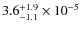 $3.6_{-1.1}^{+1.9} \times 10^{-5}$