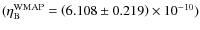 $(\eta_{\rm B}^{\rm WMAP}=\left(6.108 \pm 0.219\right) \times 10^{-10})$