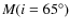 $M (i=65^\circ)$