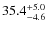 $\rm 35.4^{+5.0}_{-4.6}$