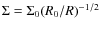 $\Sigma=\Sigma_0 (R_0/R)^{-1/2}$