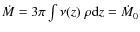 $\dot M=3\pi\int \nu(z)\;\rho {\rm d}z=\dot M_0$