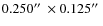 $0.250\hbox{$^{\prime\prime}$ }\times 0.125\hbox{$^{\prime\prime}$ }$