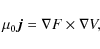 \begin{displaymath}\mu_0\vec{j} = \nabla F \times \nabla V,
\end{displaymath}