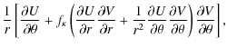 $\displaystyle \frac{1}{r} \left[\frac{\partial U}{\partial \theta}+ f_\kappa \l...
...c{\partial V}{\partial \theta}\right)\frac{\partial V}{\partial \theta}\right],$