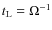 $t_{\rm L} = \Omega^{-1}$