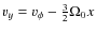 $v_y = v_\phi - \frac{3}{2}\Omega_0 x$