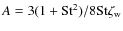 $A =3(1+{\rm St}^2)/8{\rm St}\zeta_{\rm w}$