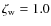 $\zeta_{\rm w}=1.0$