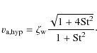 \begin{displaymath}v_{\rm a,hyp} = \zeta_{\rm w} \frac{\sqrt{1 + 4{\rm St}^2}}{1+{\rm St}^2}\cdot
\end{displaymath}