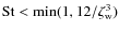 ${\rm St}<\min(1, 12/\zeta_{\rm w}^3)$
