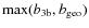 ${\rm max}(b_{\rm 3b}, b_{\rm geo})$