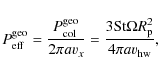 \begin{displaymath}P_{\rm eff}^{\rm geo} = \frac{P_{\rm col}^{\rm geo}}{2\pi a v_x} = \frac{3 {\rm St} \Omega R_{\rm p}^2 }{4\pi a v_{\rm hw}},
\end{displaymath}