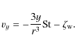 \begin{displaymath}v_y = -\frac{3y}{r^3} {\rm St} -\zeta_{\rm w}.
\end{displaymath}