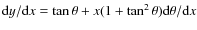 ${\rm d}y/{\rm d}x = \tan \theta + x(1 + \tan^2 \theta) {\rm d}\theta/{\rm d}x$