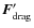 $\vec{F}'_{\rm drag}$