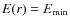 $E(r) = E_{\rm min}$