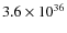 $
3.6\times 10^{36}$