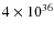 $4\times 10^{36}$