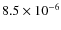 $ 8.5\times10^{-6}$