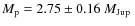 $M_{\rm p}=2.75 \pm 0.16~\hbox{${M}_{\rm Jup}$ }$