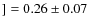 $]=0.26\pm0.07$