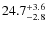 $\rm 24.7^{+3.6}_{-2.8}$