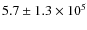 $5.7\pm1.3 \times10^{5}$