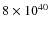 $8\times10^{40}$