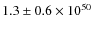 $ 1.3\pm0.6 \times10^{50}$
