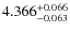 $4.366^{\rm + 0.066}_{- 0.063}$