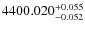 $4400.020^{\rm +0.055}_{-0.052}$