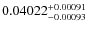 $0.04022^{\rm +0.00091}_{-0.00093}$