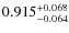$0.915^{\rm +0.068}_{-0.064}$
