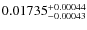 $0.01735^{\rm +0.00044}_{-0.00043}$