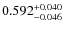 $0.592^{\rm + 0.040}_{- 0.046}$