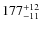 $177^{\rm +12}_{-11}$