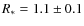 $R_* = 1.1 \pm 0.1$