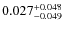 $0.027^{\rm +0.048}_{-0.049}$