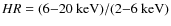 $HR = (6{-}20~{\rm keV})/(2{-}6~{\rm keV})$
