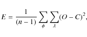 \begin{displaymath}E = \frac{1}{(n-1)} \sum_\phi \sum_\lambda (O-C)^2,
\end{displaymath}