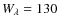 $W_\lambda =130$