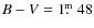 $B-V = 1 \hbox{$.\!\!^{\rm m}$ }48$