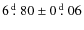 $6~\hbox{$.\!\!^{\rm d}$ }80\pm 0~\hbox{$.\!\!^{\rm d}$ }
06$