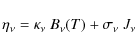\begin{displaymath}
\eta_\nu = \kappa_\nu~B_\nu(T)+ \sigma_\nu~J_\nu
\end{displaymath}