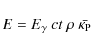 \begin{displaymath}E = E_\gamma~ct~\rho~\bar{\kappa_{\rm P}}
\end{displaymath}