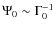 $\Psi_0\sim \Gamma_0^{-1}$