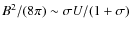$B^2/(8\pi)\sim\sigma U/(1+\sigma)$