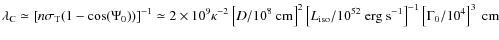 $\lambda_{\rm C}\simeq \left[n\sigma_{\rm T}(1-\cos(\Psi_0))\right]^{-1}\simeq2\...
...o}/10^{52}~{\rm erg~s^{-1}}\right]^{-1} \left[\Gamma_0/10^4\right]^{3}~{\rm cm}$