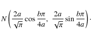 \begin{eqnarray*}N\left( \frac {2a}{\sqrt \pi}\cos \frac{b \pi}{4a},\; \frac {2a}{\sqrt \pi}\sin \frac{b \pi}{4a}\right)\cdot \nonumber
\end{eqnarray*}